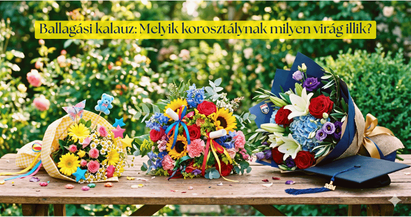 Ballagási csokor, milyen illik ovis, iskolai és egyetemi ballagásra?